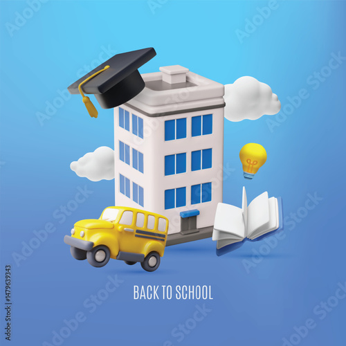 Back to school 3D plastic style vector poster, realistic building, book, school bus, lightbulb, graduate cap with clouds