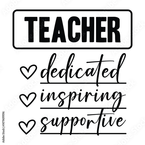 Teacher Dedicated Inspiring Supportive T-Shirt Design.