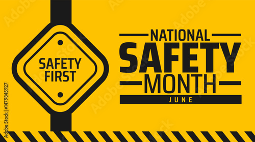 National Safety Month Banner. June Campaign with Safety First Sign. Awareness Illustration.