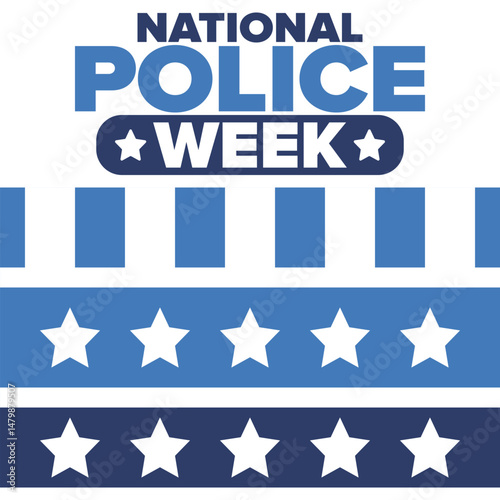 National Police Week in May. Celebrated annual in United States. In honor of the police hero. Police badge and patriotic elements. Officers Memorial Day. Poster, card, banner. Vector illustration