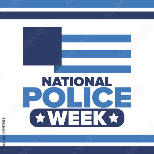 National Police Week in May. Celebrated annual in United States. In honor of the police hero. Police badge and patriotic elements. Officers Memorial Day. Poster, card, banner. Vector illustration