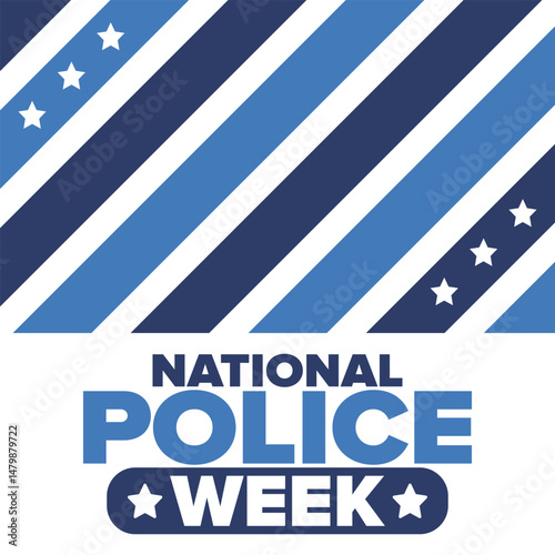 National Police Week in May. Celebrated annual in United States. In honor of the police hero. Police badge and patriotic elements. Officers Memorial Day. Poster, card, banner. Vector illustration