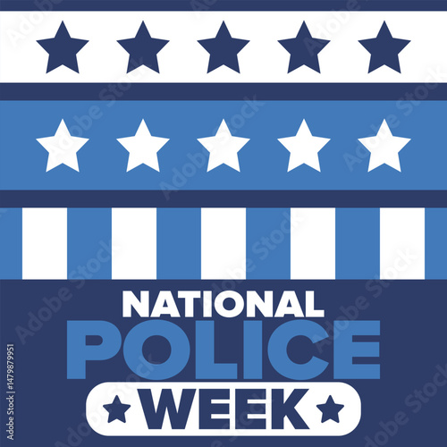 National Police Week in May. Celebrated annual in United States. In honor of the police hero. Police badge and patriotic elements. Officers Memorial Day. Poster, card, banner. Vector illustration