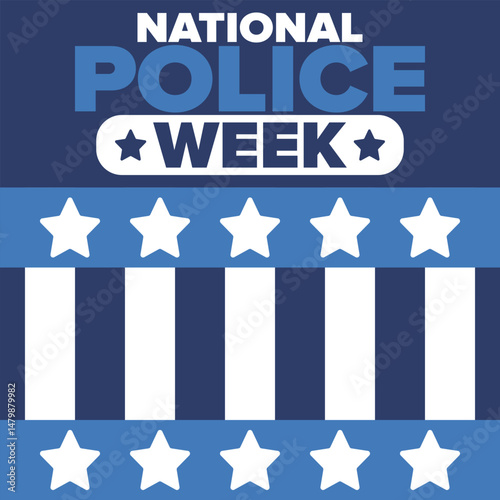 National Police Week in May. Celebrated annual in United States. In honor of the police hero. Police badge and patriotic elements. Officers Memorial Day. Poster, card, banner. Vector illustration