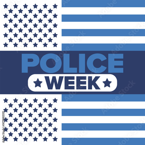 National Police Week in May. Celebrated annual in United States. In honor of the police hero. Police badge and patriotic elements. Officers Memorial Day. Poster, card, banner. Vector illustration