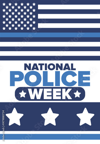 National Police Week in May. Celebrated annual in United States. In honor of the police hero. Police badge and patriotic elements. Officers Memorial Day. Poster, card, banner. Vector illustration