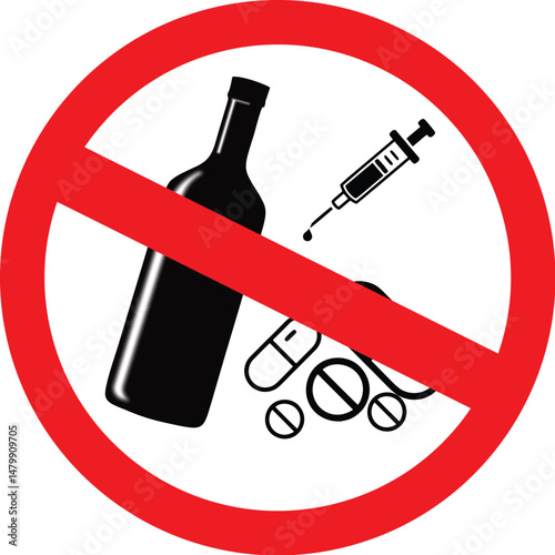 prohibited drugs and alcohol symbol with crossed-out bottle, syringe, and pills in red warning circle