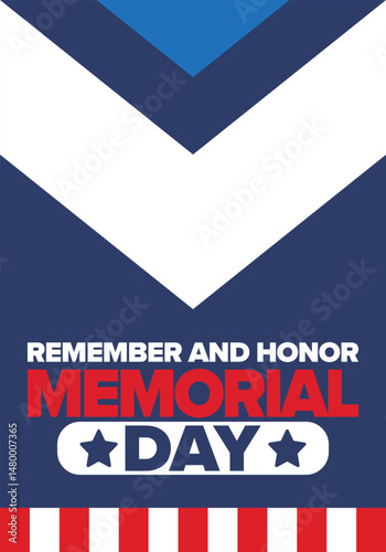 Memorial Day in United States. Remember and Honor. Federal holiday for remember and honor persons who have died while serving in the United States Armed Forces. Celebrated in May. Vector poster
