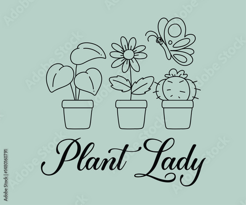 Plant lady, High quality gardening T shirt graphic with hand drawn plants and a humorous slogan, great for print on demand and garden merchandise