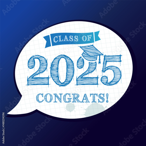 Сlass of 2025, chalk drawing logo in bubble chat. Congratulation graduation, typography web banner. Congrats, Class of 2025 design for school photo album. Vector illustration