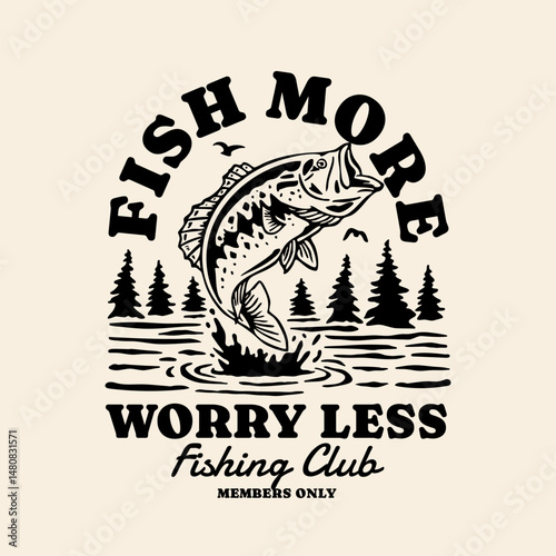 Hand-drawn fishing graphic. Vector fish illustration. Perfect for t-shirt prints, posters, stickers, and other uses. Fish More Worry Less.	