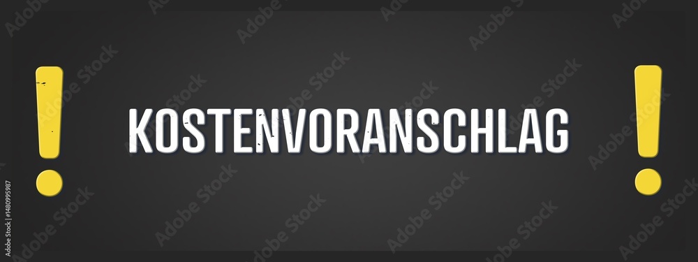 Obraz premium Kostenvoranschlag (Cost estimate) - A blackboard illustration with white text.