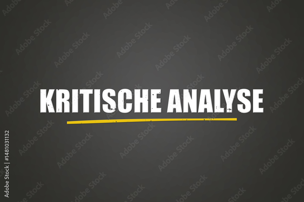 Fototapeta premium Kritische Analyse (Critical analysis) - A blackboard with white text.