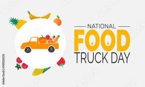 National Food Truck Day. Food Concept, Food Truck Poster, Food Festival Banners, Cards, Social Media Post or Street Food Background Design Inspiration Vector Illustration