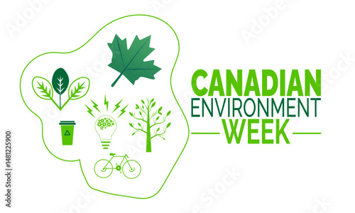 Canadian Environment Week.  Eco Concept, Green Poster, Nature Banners, Social Media Post, Cards & Background Design Inspiration Vector Illustration