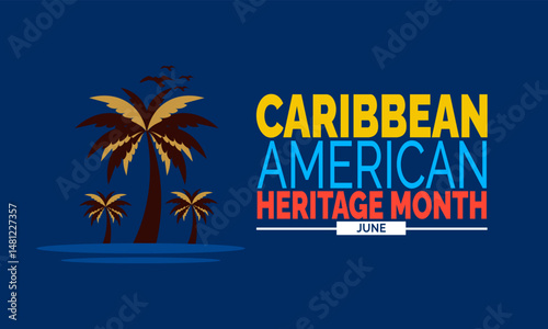 Caribbean American Heritage Month.  June Celebration Concept, Cultural Poster, Banner, Card, Social Media Post & Background Design Inspiration Vector Illustration