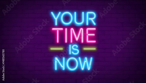Motivational Neon Sign - Time Now