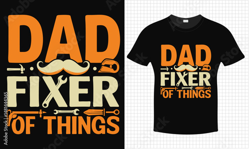Dad Fixer Of Things Father's Day T-shirt Design | Vector Art Design | Typography lettering quote design | Father's Day Gift Idea With Funny Graphic Shirt | For Stickers, T-shirts, Mugs, Cap print
