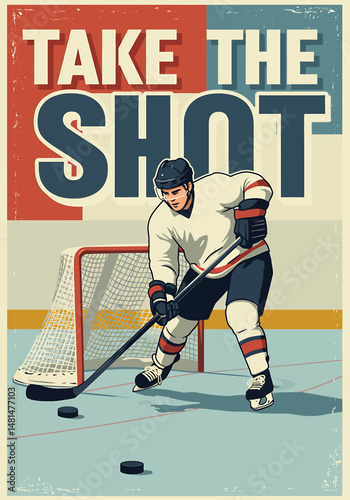 Retro aesthetic poster illustration with "TAKE THE SHOT" text, featuring a hockey player aiming at the goal. Vintage sports design with a textured, layered background