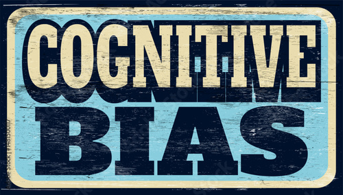 Aged retro cognitive bias sign on wood