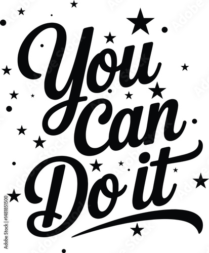Motivational “You Can Do It” Hand Lettering with Stars and Cosmic Design