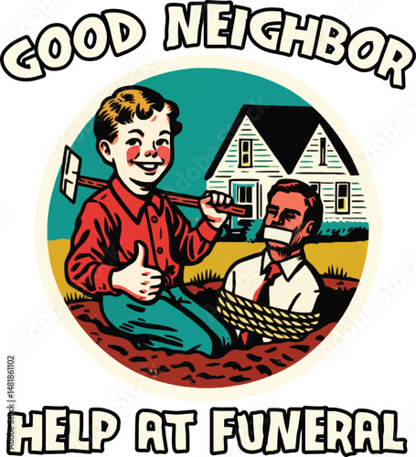 Good Neighbor Help at Funeral Vector T-Shirt Design, Vintage Style Illustration