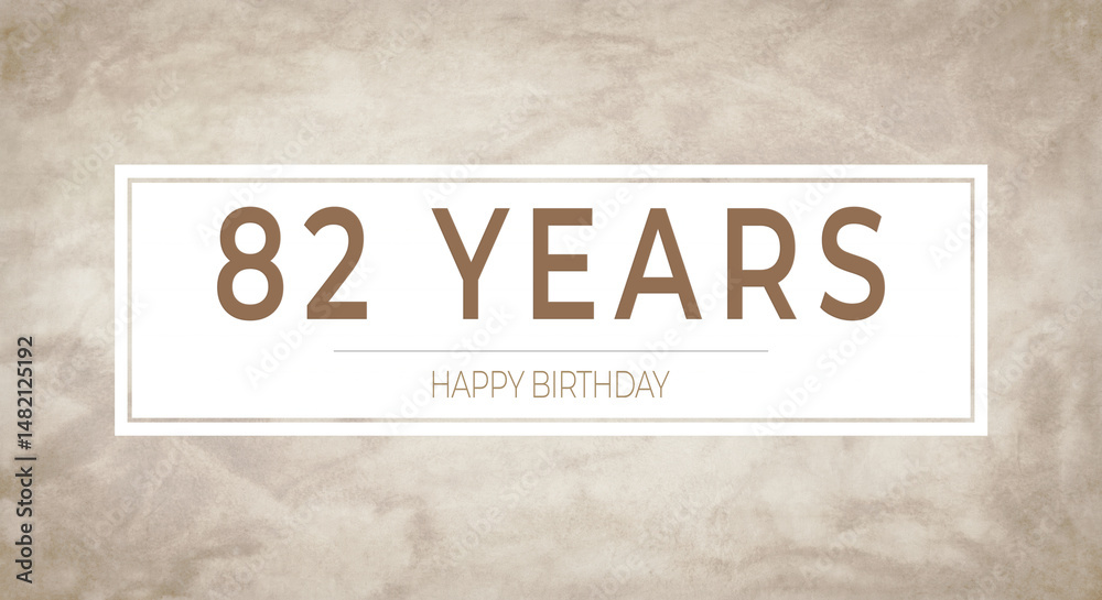 Obraz premium Beige textured background with bold “82 YEARS” typography framed in white — perfect for milestone birthday cards, anniversary invitations, celebratory banners and party designs.