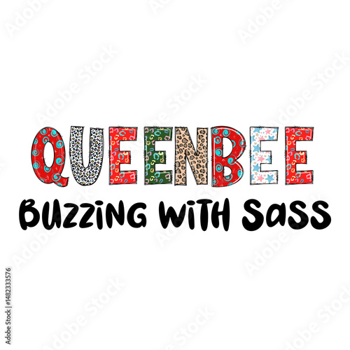 Konstfotografi Queen Bee Buzzing With Sass Design - Fashionable Graphic Tee