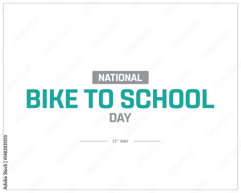 National Bike to School Day design on white background, Typographic Design of National Bike to School Day, Vector Design of National Bike to School Day, National Bike to School Day Design National Bike to School Day design on white background, Typographic Design of National Bike to School Day, Vector Design of National Bike to School Day, National Bike to School Day Design