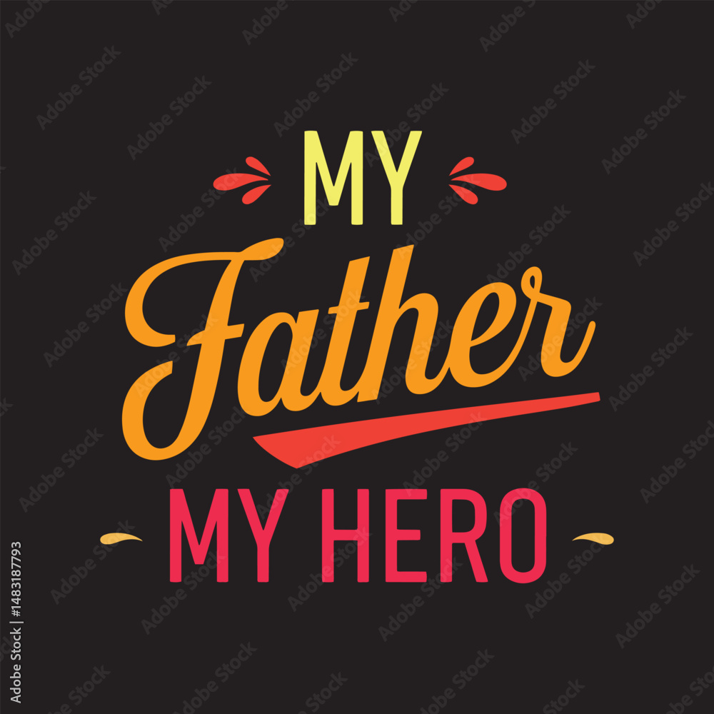 Obraz premium Happy Father's Day, Father's Day Bundle, Father's Day Saying Quotes Typographic Poster or T-shirt Design, Men Shirt, Best Dad Ever EPS, Dad Shirt, Dad EPS, Father's Day t-shirt.