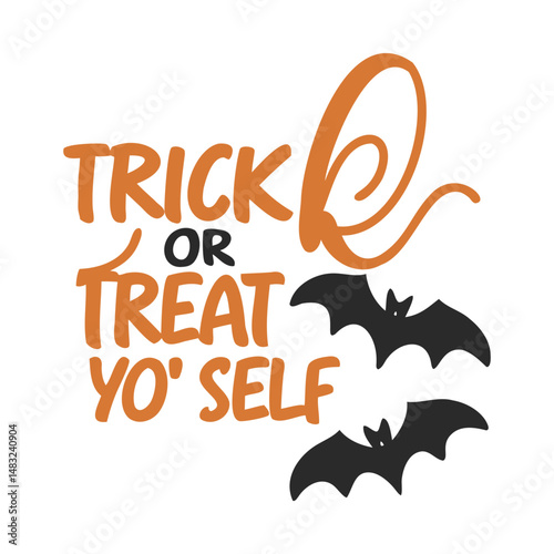 Trick or Treat Yo Self Design