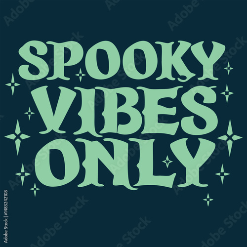 Spooky Vibes Only Blue Green