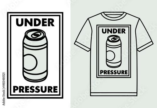 Minimal white t-shirt design featuring a soda can illustration with bold text Under Pressure humorous graphic concept for stress, sarcasm and pop culture reference

