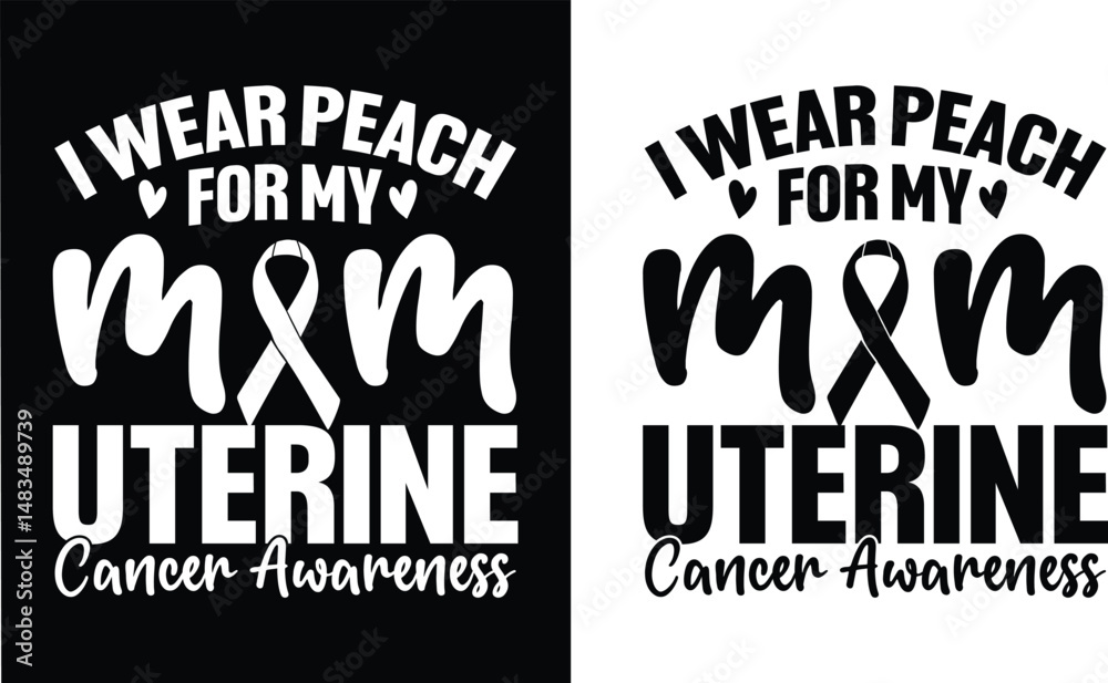 Fototapeta premium I wear peach for my mom, uterine cancer awareness t shirt design. Mom t-shirt design. typography t-shirt design. Cancer Mom T-Shirts Amazon.