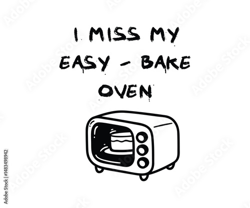 I miss my easy bake oven, Trendy and playful baking lover t shirt graphic ideal for home bakers, pastry chefs, and anyone who loves to bake.