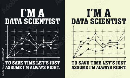 I'm a data scientist t shirt design. Data t-shirt design, Data Information, vector typography t-shirt design. Data scientist T-Shirts Amazon. 