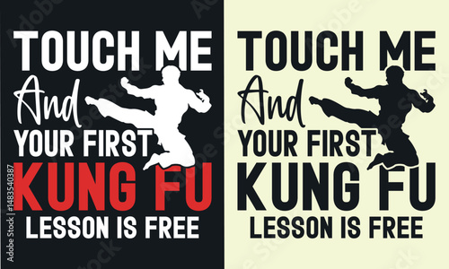 Touch me, your first kung fu lesson is free t shirt design. kung fu t-shirt design, kung fu vector typography t-shirt design. T-Shirts Amazon.