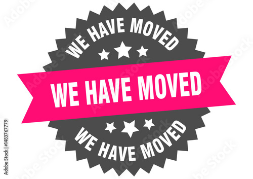 we have moved. we have moved round pink label isolated on transparent background