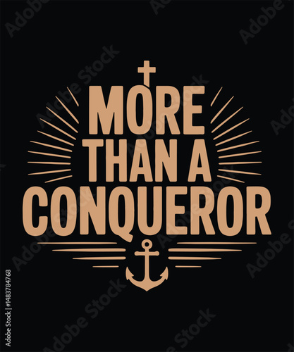 More Than a Conqueror Christian Quote in Bold Serif Typography for Powerful Apparel