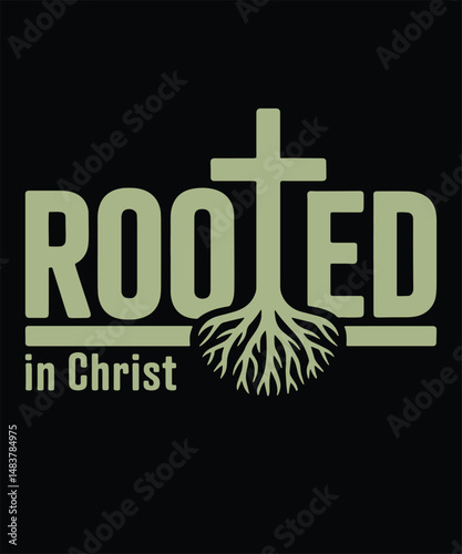 Rooted in Christ Tree and Cross Symbol Christian Quote for Deep Faith Believers