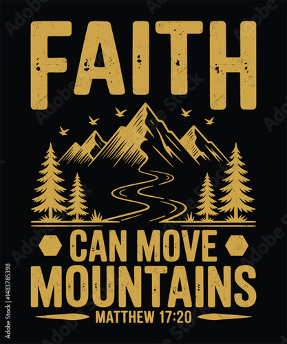 Faith Can Move Mountains Matthew 17:20 Christian Quote Design in Rustic Style