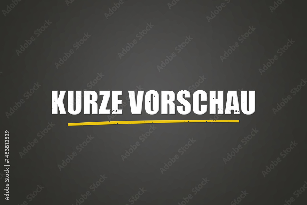 Fototapeta premium kurze Vorschau (short preview) - A blackboard with white text.