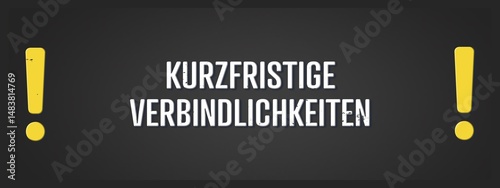 Kurzfristige Verbindlichkeiten (Short-term liabilities) - A blackboard illustration with white text.
