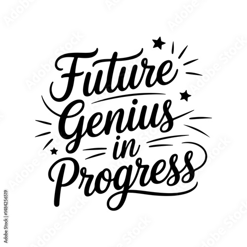Future Genius in Progress. Vector Design Isolated on White Background