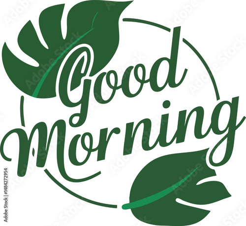 good Morning