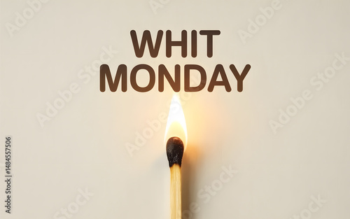Whit monday conceptual image with burning match flame symbolizing holiday celebration and remembrance