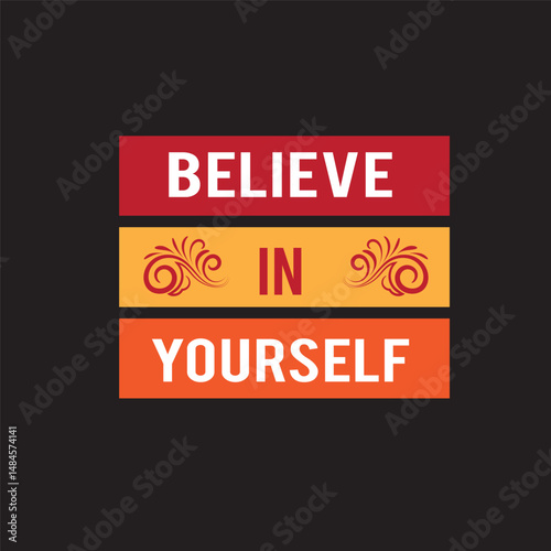 Believe in Yourself typography t-shirt design