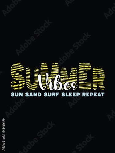 Summer vibe typography design Summer time t shirt design sun sand surf sleep repeat quote design