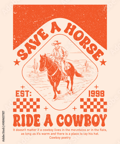 Vintage Western Cowboy Art – Save a Horse Ride a Cowboy Poster (Est. 1998)