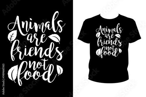 Animals are friends not food Quotes svg, Vegan Svg, t-shirt design for prints, Gardening t-shirt design cut file
